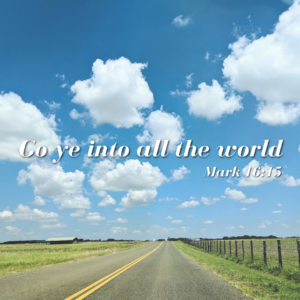 Go ye into all the world
